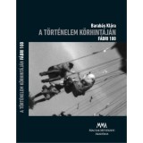 A t&ouml;rt&eacute;nelem k&ouml;rhint&aacute;j&aacute;n - F&aacute;bri 100 - DVD-mell&eacute;klettel - Barab&aacute;s Kl&aacute;ra