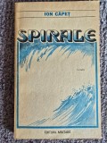 Spirale - Ion Capet, 1985, 158 pagini, stare buna