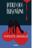 Poveste imorala - Rodica Ojog-Brasoveanu