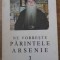 NE VORBESTE PARINTELE ARSENIE 3-ARHIM. ARSENIE PAPACIOC-229353