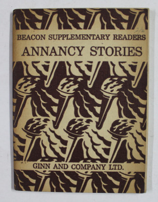 THE BEACON SUPPLEMENTARY READERS - BOOK FOUR - ANNANCY STORIES by A.J. NEWMAN and P.M. SHERLOCK , illustrated by RHODA JACKSON , 1948 foto