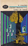 Fr. Mauriac - Therese Desqueyroux. Cuibul de vipere