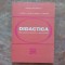 DIDACTICA - MANUAL PENTRU CLASA A - X -A , SCOLI NORMALE - I. GHERGHIT