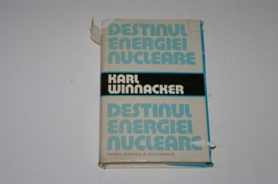 Destinul energiei nucleare - Karl Winnacker foto