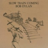 Slow Train Coming - Vinyl | Bob Dylan, Legacy