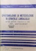 Epistemologie si metodologie in stiintele limbajului - 2002 - Ioan Lobiuc ($S37)