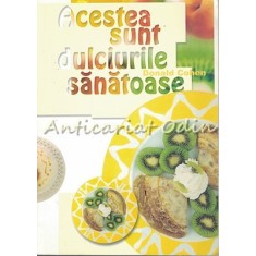 Acestea Sunt Dulciurile Sanatoase - Donald Cohen