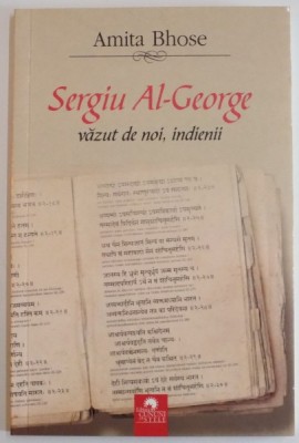 SERGIU AL-GEORGE , VAZUT DE NOI , INDIENII de AMITA BHOSE , 2012 foto