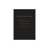 The Three Forms of Unity: Belgic Confession of Faith, Heidelberg Catechism &amp; Canons of Dort