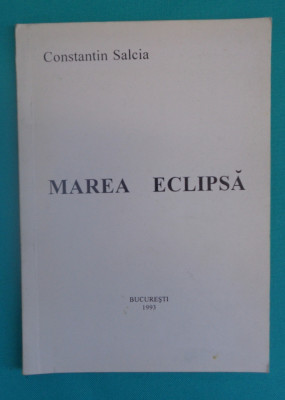 Constantin Salcia &amp;ndash; Marea eclipsa (poeme) foto