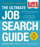 Knock &#039;em Dead: The Ultimate Job Search Guide