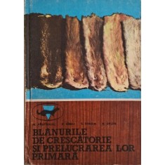 Blanurile de crescatorie si prelucrarea lor primara &ndash; Nicolae Pastirnac