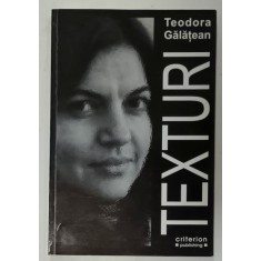 TEXTURI de TEODORA GALATEAN , 2008 , DEDICATIE *