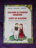Cultura si traditii aromane carti di aleadiri manual aromana pentru clasele 2-4
