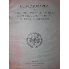 COMEMORAREA A DOUA SUTE CINZECI DE ANI DE LA INTEMEIEREA UNEI FACULTATI DE LITERE LA BUCURESTI