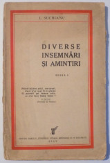 DIVERSE INSEMNARI SI AMINTIRI de I. SUCHIANU, DEDICATIE* 1933 foto