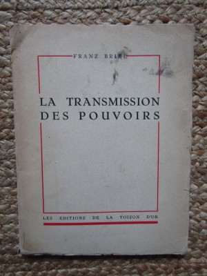LA TRANSMISSION DES POUVOIRS - FRANZ BRIEL foto