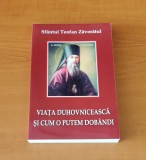 Sf&acirc;ntul Teofan Zăvor&acirc;tul - Viața duhovnicească și cum o putem dob&acirc;ndi