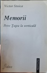 MEMORII PETRE TUTEA LA VERTICALA VICTOR STOICA 1998 VETERAN DE RAZBOI DETINUT PO