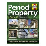 Period Property Manual H/C Care and Repair of Old Houses