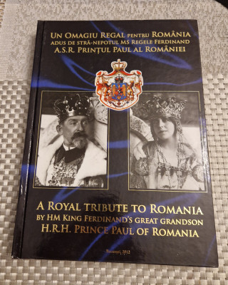 Un omagiu regal pentru Romania Printul Paul al Romaniei foto