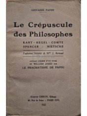 Giovanni Papini - Le crepuscule des philosophes (Editia: 1922) foto