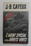 L &#039; AGENT SPECIAL ET LES BERETS VERTS , ROMAN D &#039; ESPIONNAGE par J. B. CAYEUX , 1970