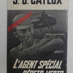 L ' AGENT SPECIAL ET LES BERETS VERTS , ROMAN D ' ESPIONNAGE par J. B. CAYEUX , 1970