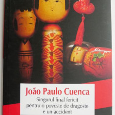 Singurul final fericit pentru o poveste de dragoste e un accident – Joao Paulo Cuenca