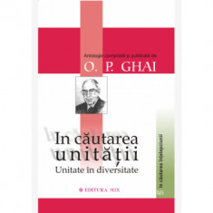 In cautarea unitatii - Antologie compilata si publicata de O. P. Ghai