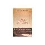 Race and Reunion: The Civil War in American Memory