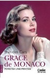 Grace de Monaco. Povestea unei printese Ed.2 - Jean des Cars