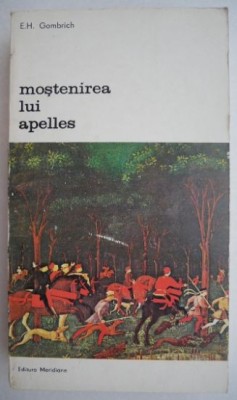 Mostenirea lui Apelles - E. H. Gombrich (putin uzata) foto