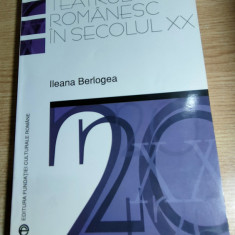 Ileana Berlogea - Teatrul romanesc in secolul XX (Ed. Fundatiei Culturale, 2000)