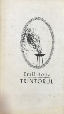 Emil Botta - Tr&amp;acirc;ntorul (editia 1967) foto