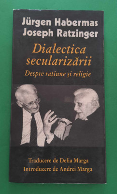 Dialectica secularizarii - Jurgen Habermas foto