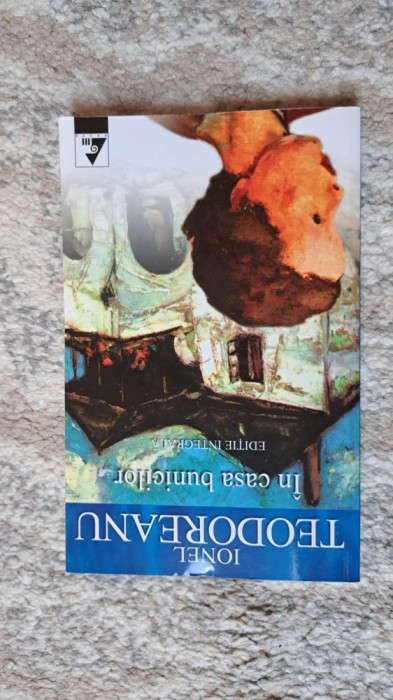 IN CASA BUNICILOR de IONEL TEODOREANU