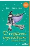 O vrajitoare ingrozitoare zboara la mare - Jill Murphy