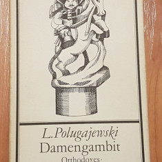 Damengambit. Orthodoxes System bis Wiener Variante de L. Polugajewski