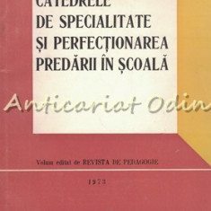 Catedrele De Specialitate Si Perfectionarea Predarii In Scoala - R. Dascalescu