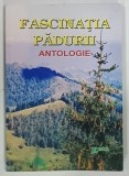 FASCINATIA PADURII , antologie de ION CRISAN si IOAN DANEASA , 2002