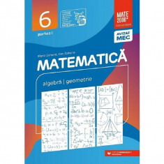 Matematica - Clasa 6 Partea 1 - Consolidare - Maria Zaharia, Dan Zaharia 2022-2023 foto