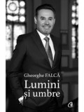 Lumini si umbre/Gheorghe Falca