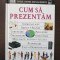 CUM SA PREZENTAM - Tim Hindle