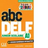 ABC DELF. Junior Scolaire A1. Nouvelles epreuves 3e edition - Adrien Payet, Lucile Chapiro