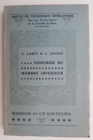 Chirurgie du membre inferieur - G. Labey, J. Leveuf