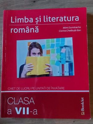 Limba si literatura romana clasa a 7-a Caiet de lucru- Mimi Dumitrache, Corina Chelbuta Ban foto