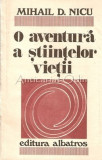 O Aventura A Stiintelor Vietii. Biotehnologia - Mihail D. Nicu