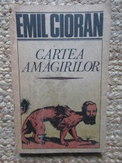 Emil Cioran - Cartea Amagirilor foto