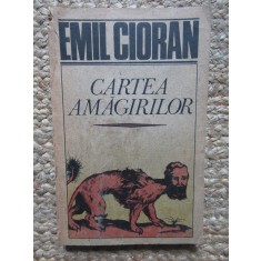 Emil Cioran - Cartea Amagirilor